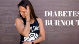 Diabetes Burnout: Why It Might Not Be What You Think It Is (And How to Work Through It!)