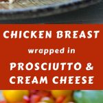 Chicken Breast Wrapped in Cream Cheese and Prosciutto is an amazingly easy and healthy way to bake the perfect juicy and delicious chicken breast. #low-carb #healthy