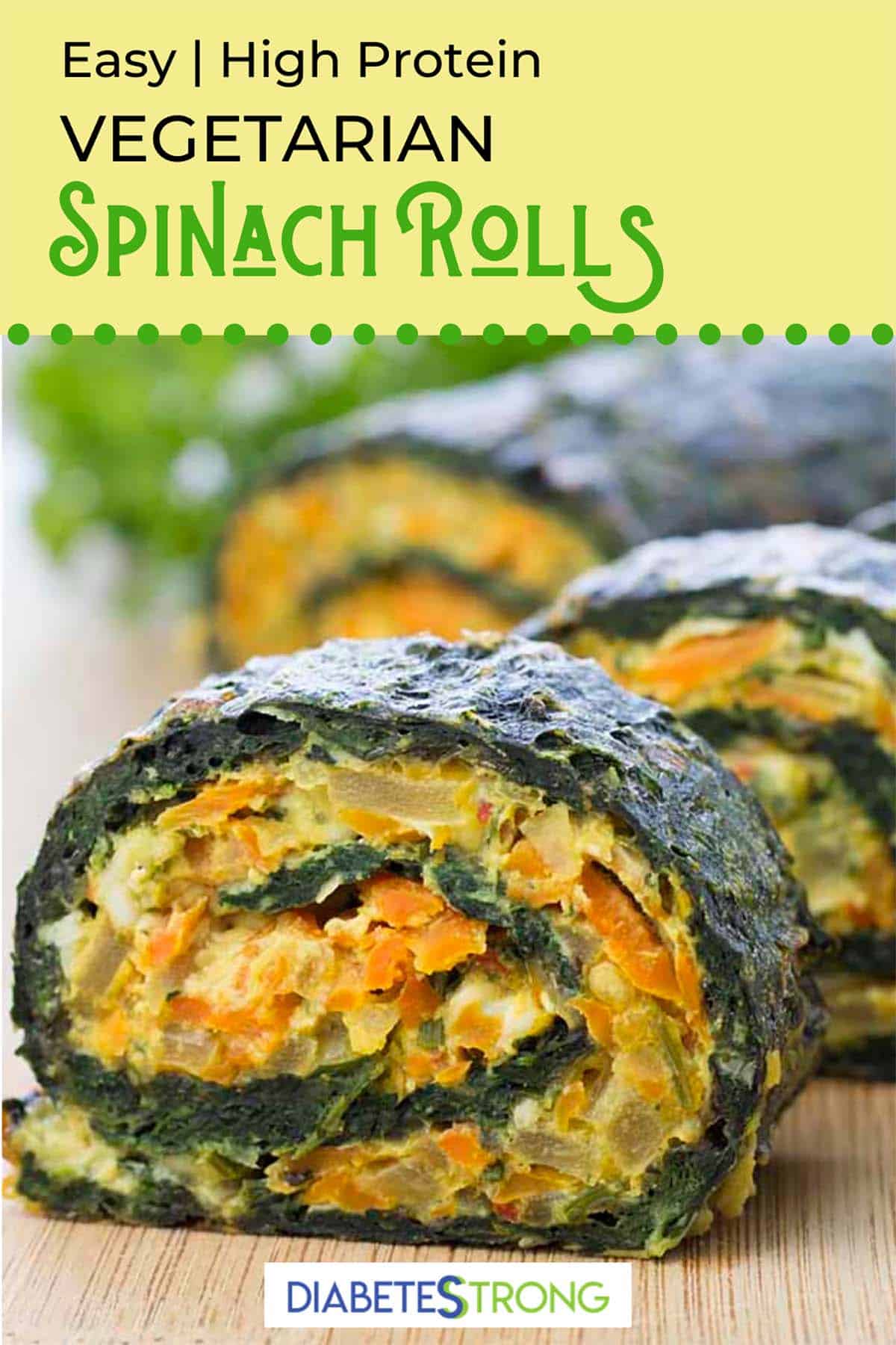 Healthy Vegetarian Spinach Rolls Diabetes Strong