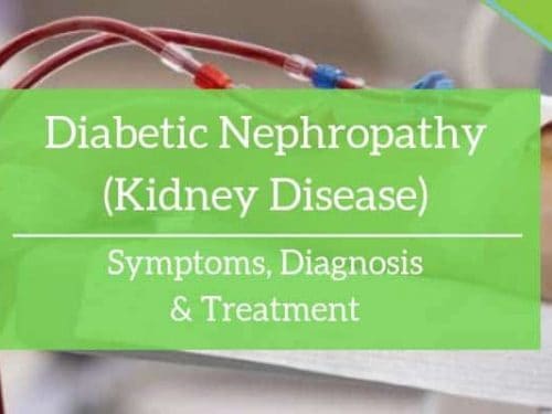 Diabetic Nephropathy (kidney disease) - Symptoms and treatment options
