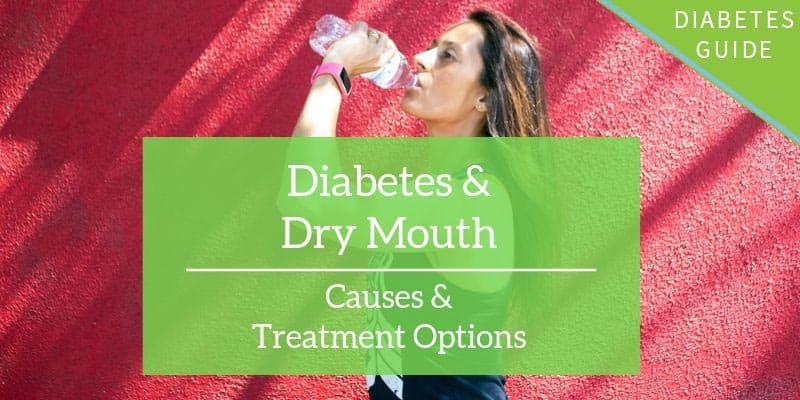 Diabetes &#038; Dry Mouth: Causes and Remedy Choices