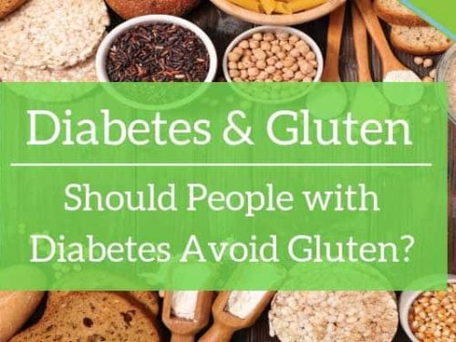 Gluten and Diabetes: Should People with Diabetes Avoid Gluten