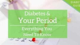 Diabetes and Periods: Everything You Need to Know