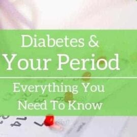 Diabetes and Periods: Everything You Need to Know
