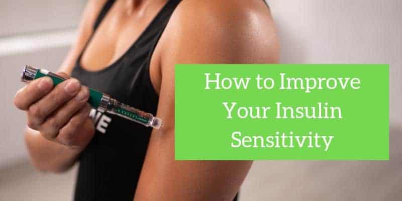 How you can Enhance Your Insulin Sensitivity