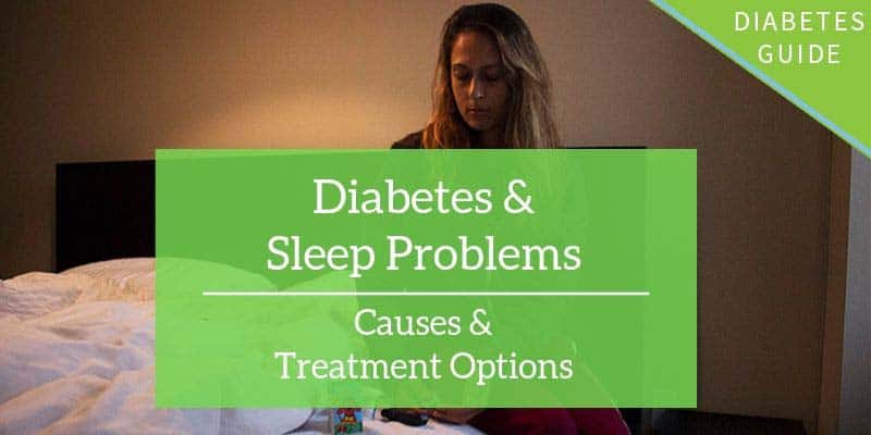 Diabetes and Sleep Issues: Causes and Therapy Choices