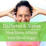 Diabetes and Stress: How Stress Affects Your Blood Sugar