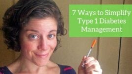 7 Ways to Simplify Type 1 Diabetes Management