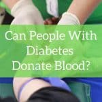 Can people with diabetes donate blood?