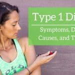Type 1 Diabetes - Symptoms, Diagnosis, Causes, Treatment